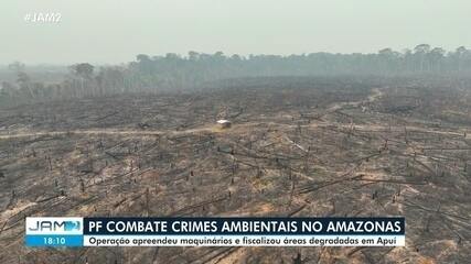 Polícia Federal combate crimes ambientais no AM Polícia Federal combate crimes ambientais no AM