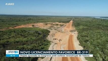 Novo licenciamento favorece a BR-319 Novo licenciamento favorece a BR-319