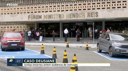 Justiça encerra audiência de instrução do caso 'Deusiane' Justiça encerra audiência de instrução do caso 'Deusiane'