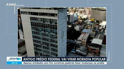 Antigo prédio abandonado da União pode se tornar moradia popular em Manaus