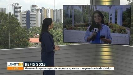 Refis 2025: governo do Amazonas lança redução de impostos
