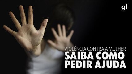 Violência contra mulher: como pedir ajuda Violência contra mulher: como pedir ajuda