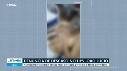 Acompanhantes denunciam demora na alimentação de pacientes no Hospital João Lúcio