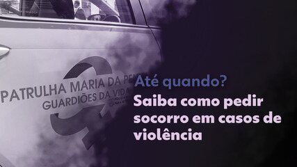 'Até quando?' Saiba como pedir socorro em casos de violência doméstica