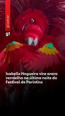 Isabelle Nogueira se transforma em arara vermelha na última noite do Festival de Parintins