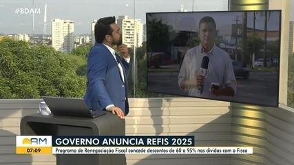Governo anuncia Refis 2025: programa concede desconto de até 95% no Amazonas