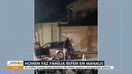 Ex-militar faz família refém e acaba preso após perseguição policial em Manaus