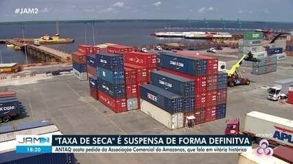 'Taxa da seca' é suspensa definitivamente após pedido da Associação Comercial do AM