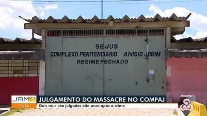 Julgamento do Massacre no Compaj: dois réus são julgados no Amazonas