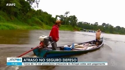 Cerca de 14 mil pescadores artesanais do Amapá estão sem pagamento