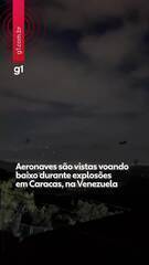 Aeronaves são vistas voando baixo durante explosões em Caracas