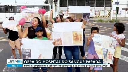 Famílias protestam e cobram inauguração do Hospital do Sangue em Manaus