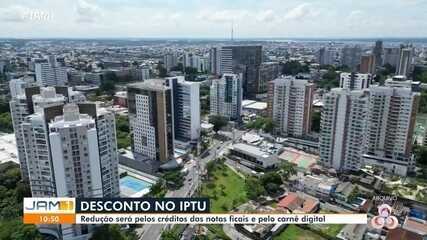 Desconto do IPTU: redução será pelos créditos das notas fiscais e carnê digital em Manaus