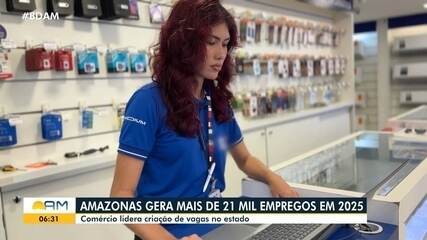 Amazonas gera mais de 21 mil empregos em 2025