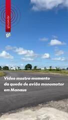 Vídeo mostra momento da queda de avião monomotor em Manaus