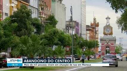 Abandono no Centro: mais de mil pessoas vivem em situação de rua em Manaus