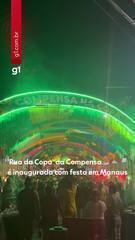 ‘Rua da Copa’ da Compensa é inaugurada com festa em Manaus