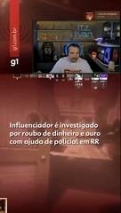 Influenciador é investigado por roubo de R$ 800 mil de ouro com ajuda de policial em RR