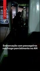 Embarcação com passageiros naufraga parcialmente no Amazonas